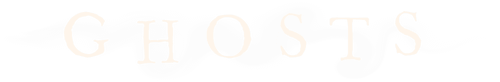Ghosts