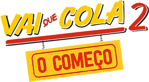Vai que Cola 2: O Começo